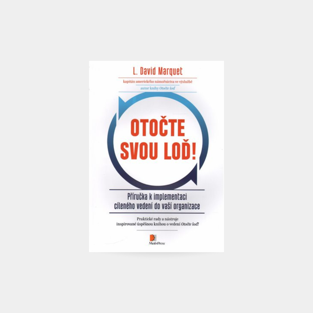 Otočte svou loď! - L. David Marquet