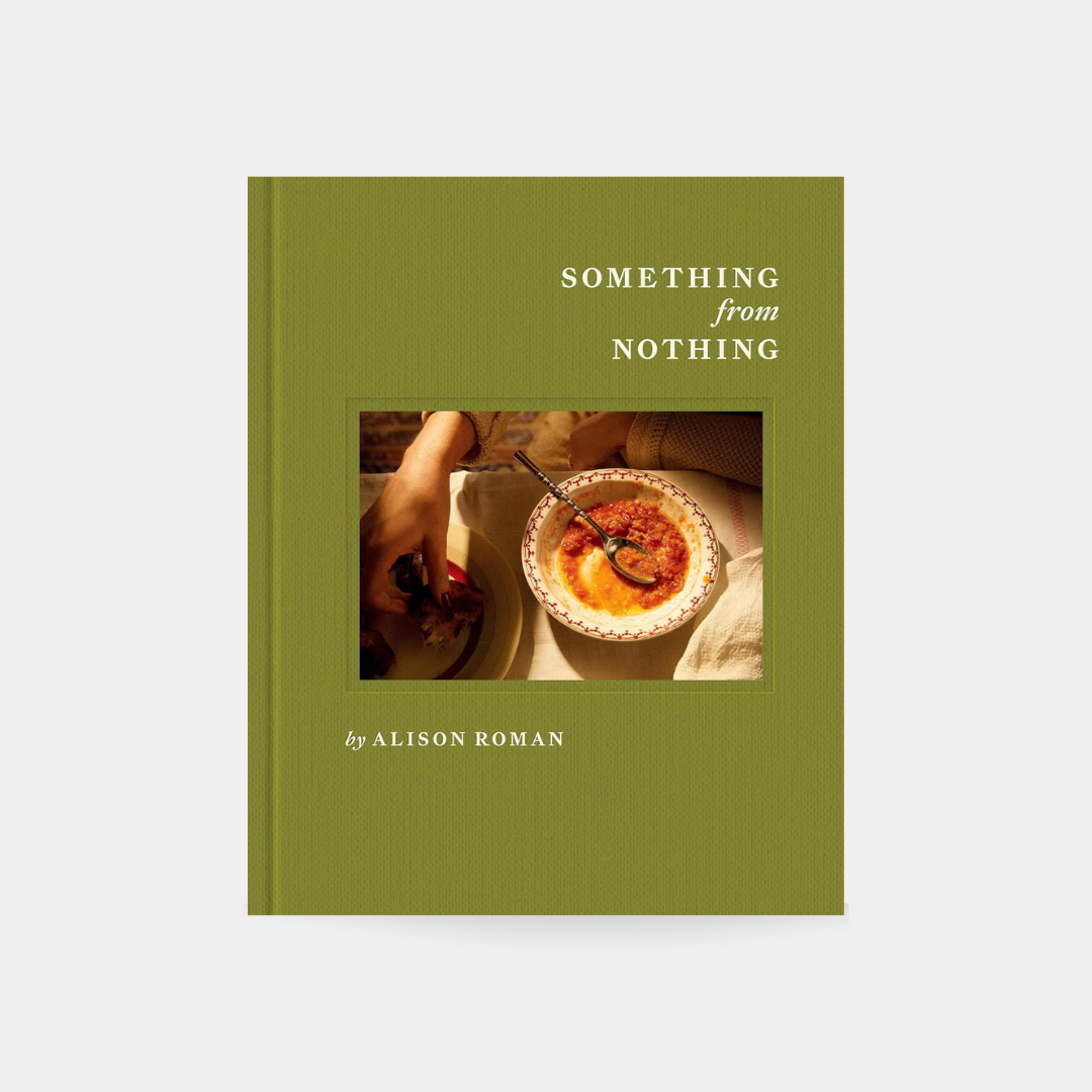 Something from Nothing - Alison Roman