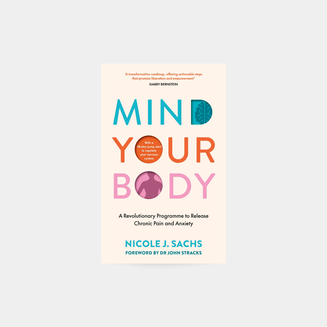 Mind Your Body - Nicole J Sachs