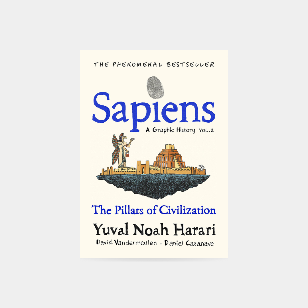 Sapiens A Graphic History: Pillars of Civilisation, Volume 2