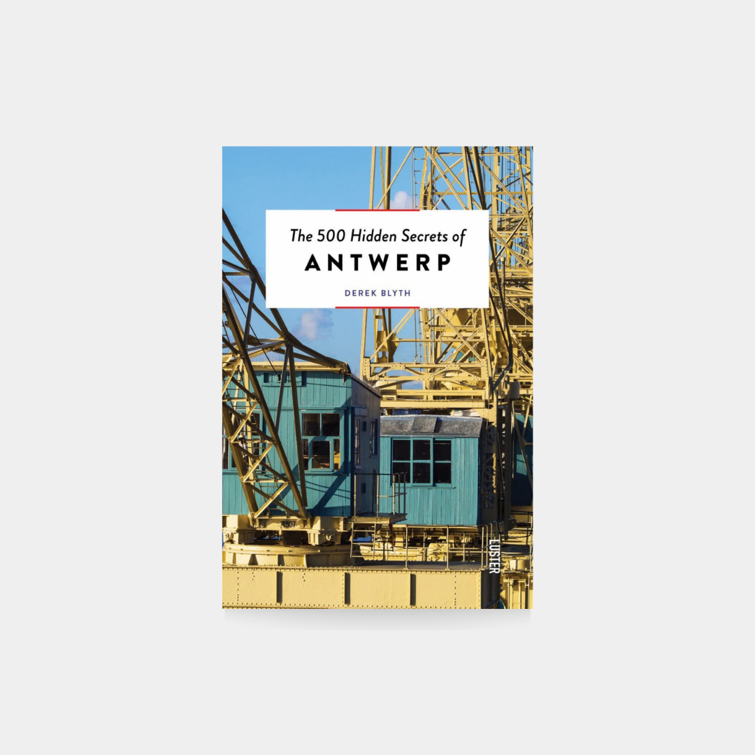 The 500 Hidden Secrets of Antwerp