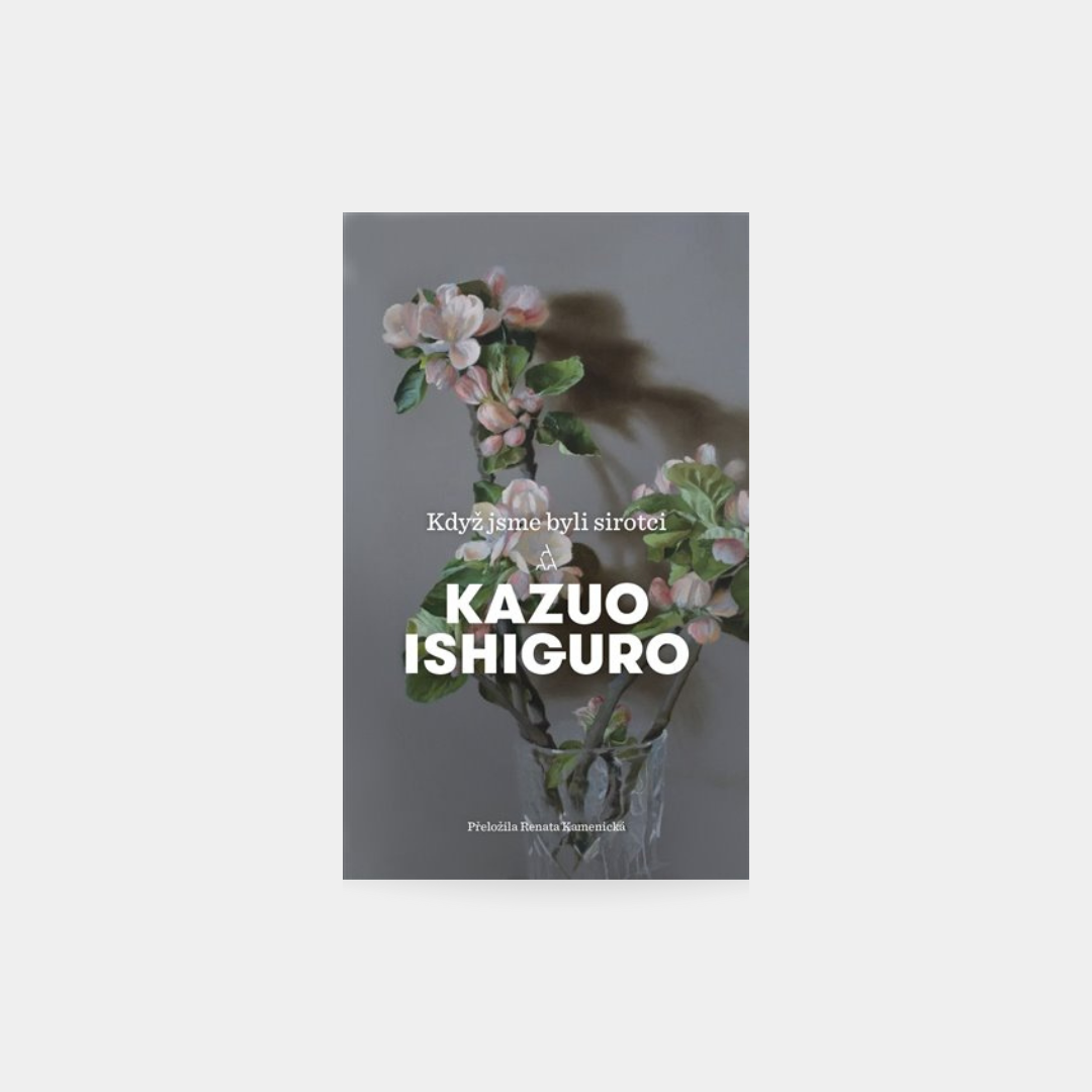 Když jsme byli sirotci - Kazuo Ishiguro