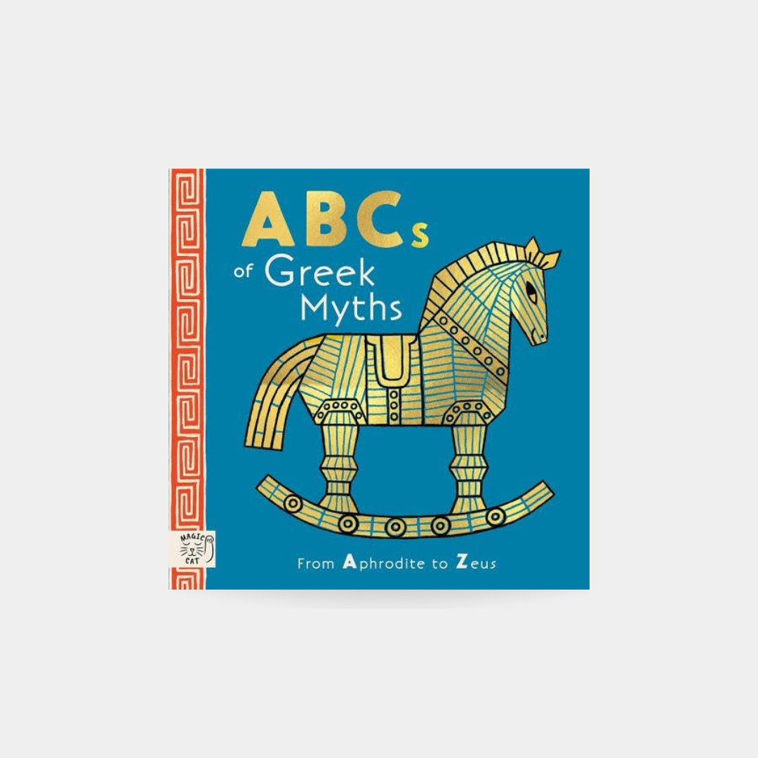 ABCs of Greek Myths: From Aphrodite to Zeus (Mythical Alphabets)