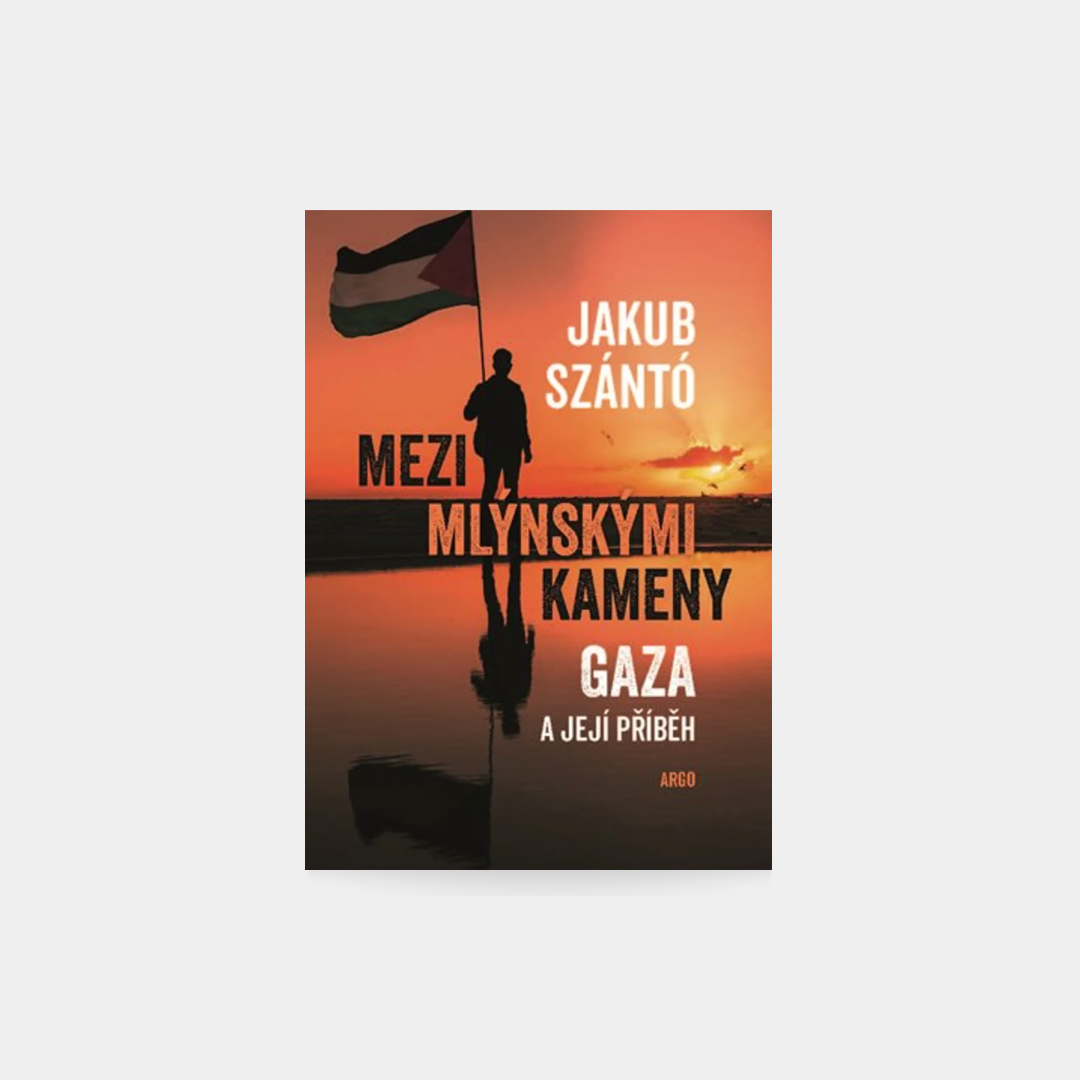 Mezi mlýnskými kameny, Gaza a její příběh - Jakub Szántó