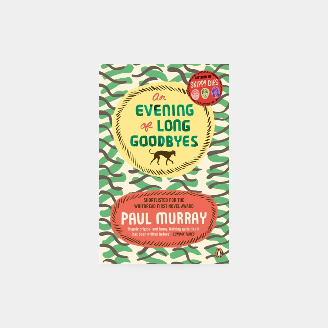 An Evening of Long Goodbyes - Paul Murray