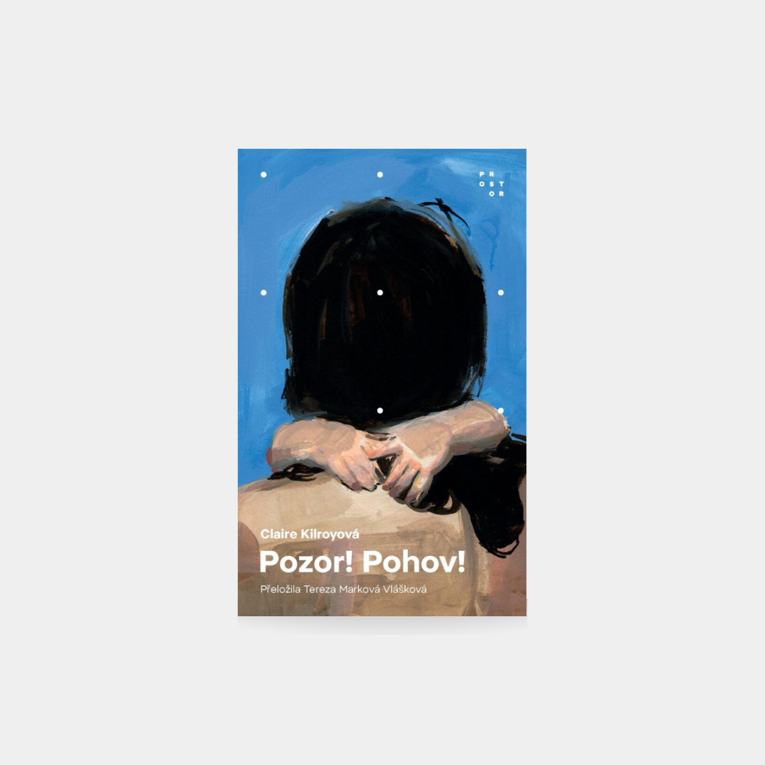 Pozor! Pohov! - Claire Kilroy