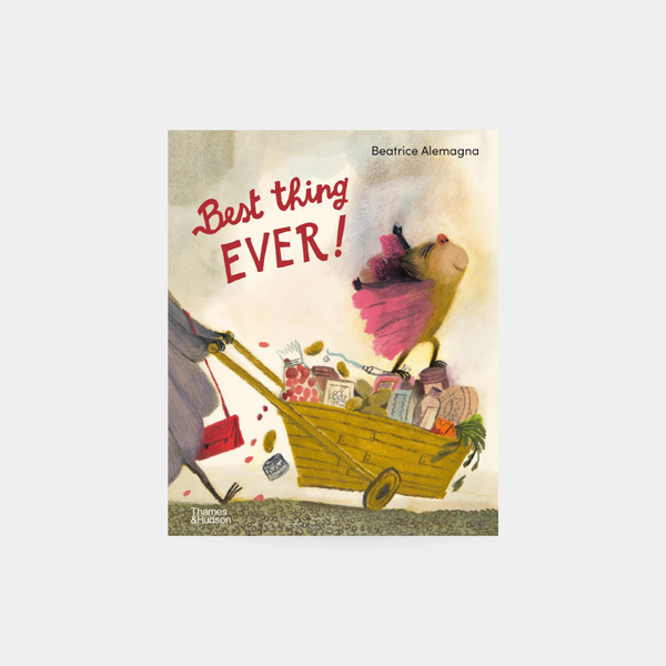 Best Thing Ever! - Beatrice Alemagna