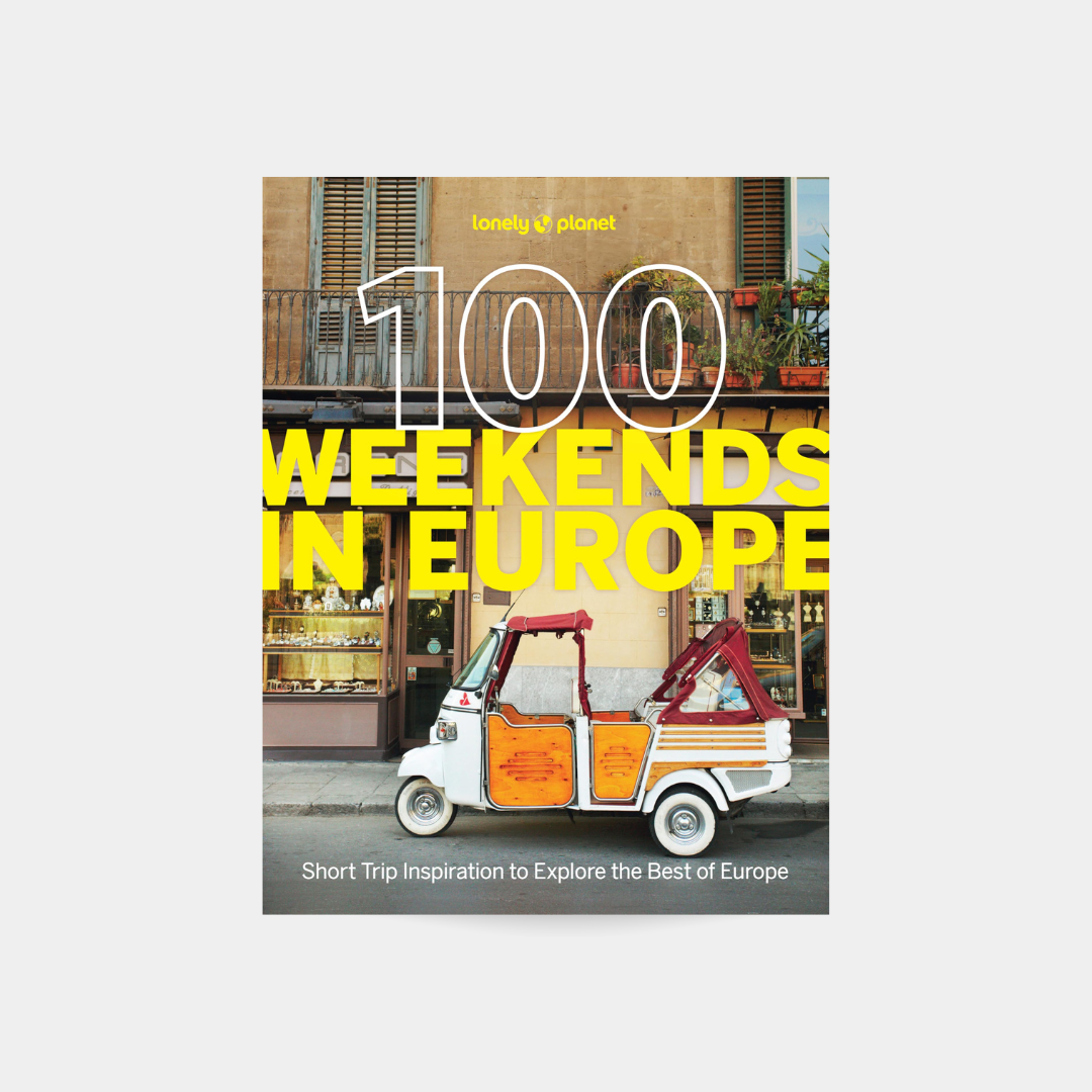 Lonely Planet 100 Weekends in Europe