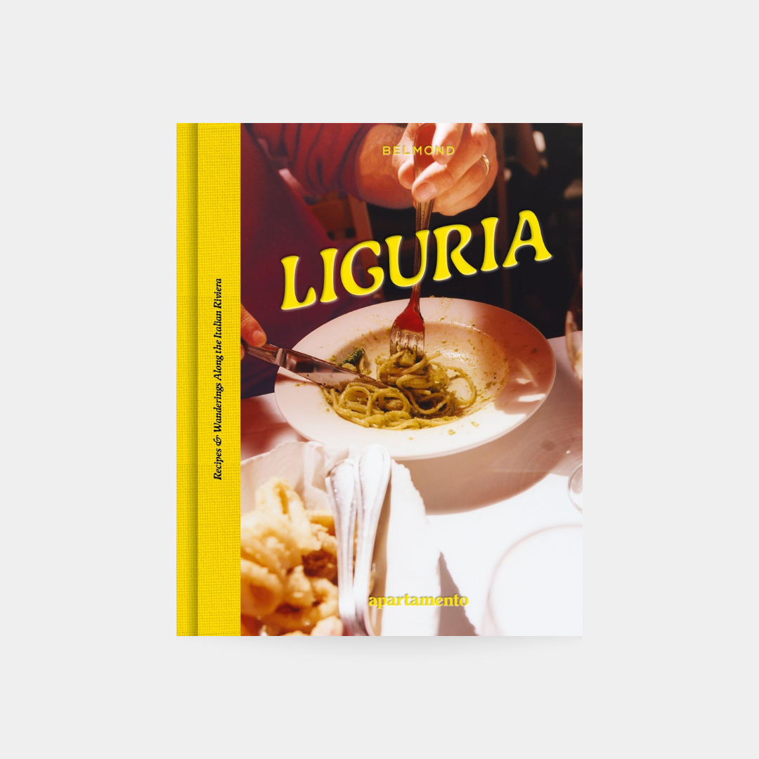 LIGURIA: Recipes & Wanderings Along the Italian Riviera