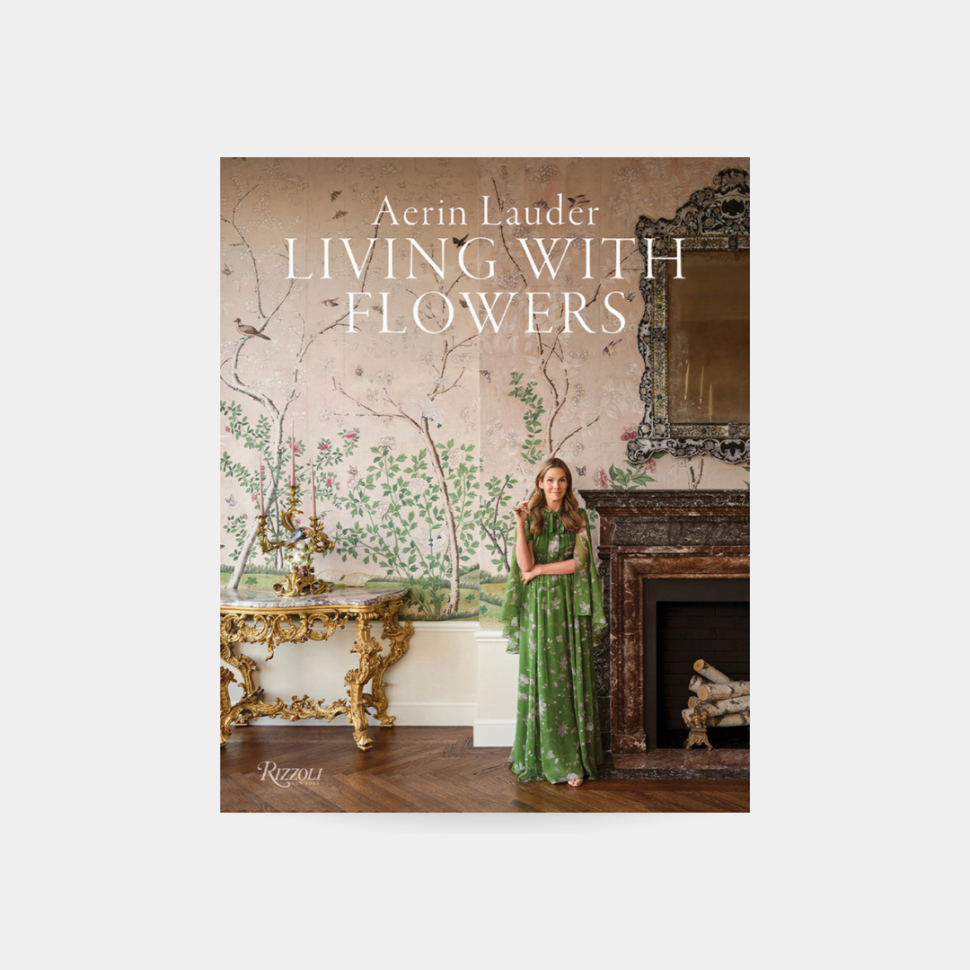 Aerin Lauder: Living with Flowers