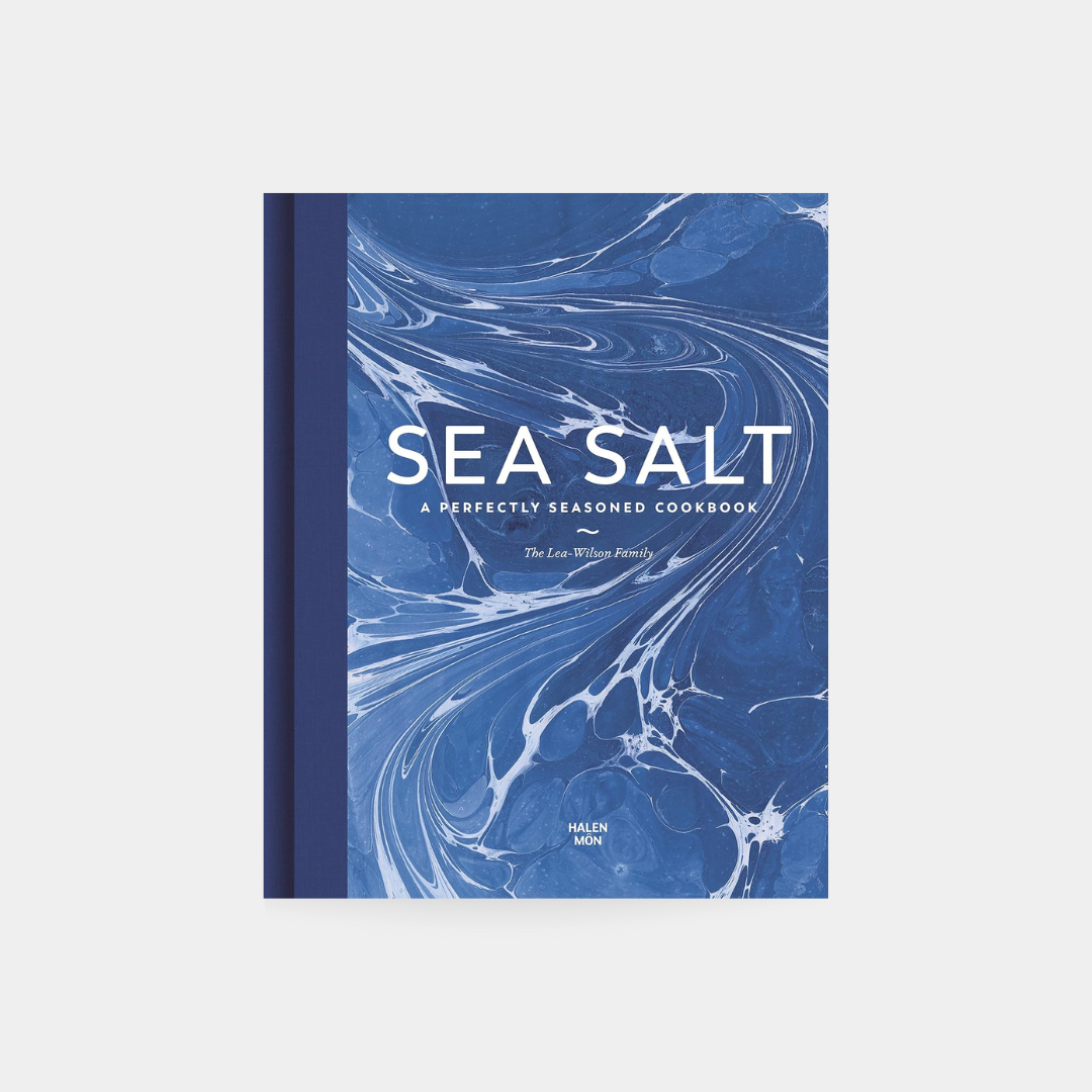 Sea Salt: A Perfectly Seasoned Cookbook