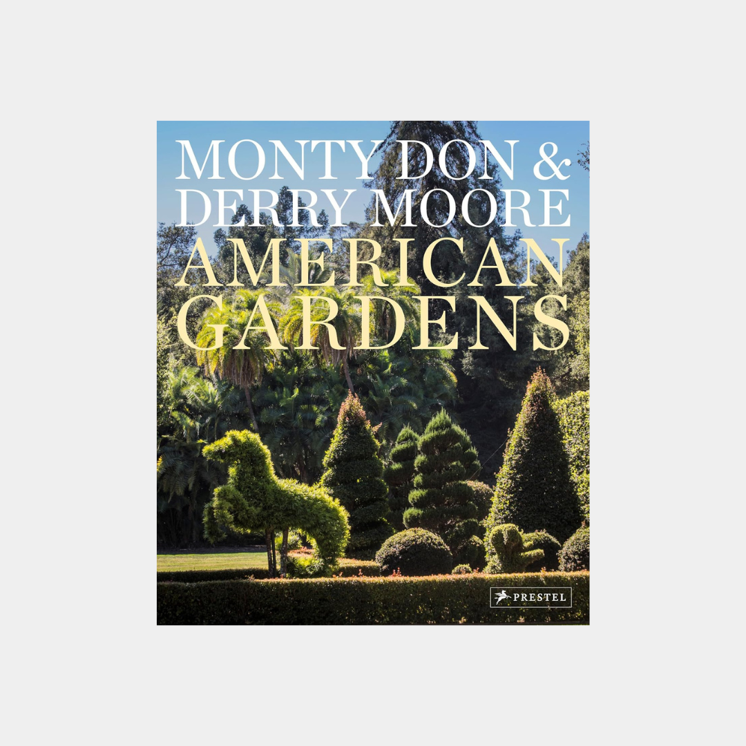 American Gardens - Monty Don & Derry Moore