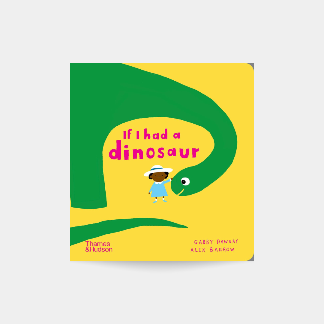 If I had a dinosaur (board book)