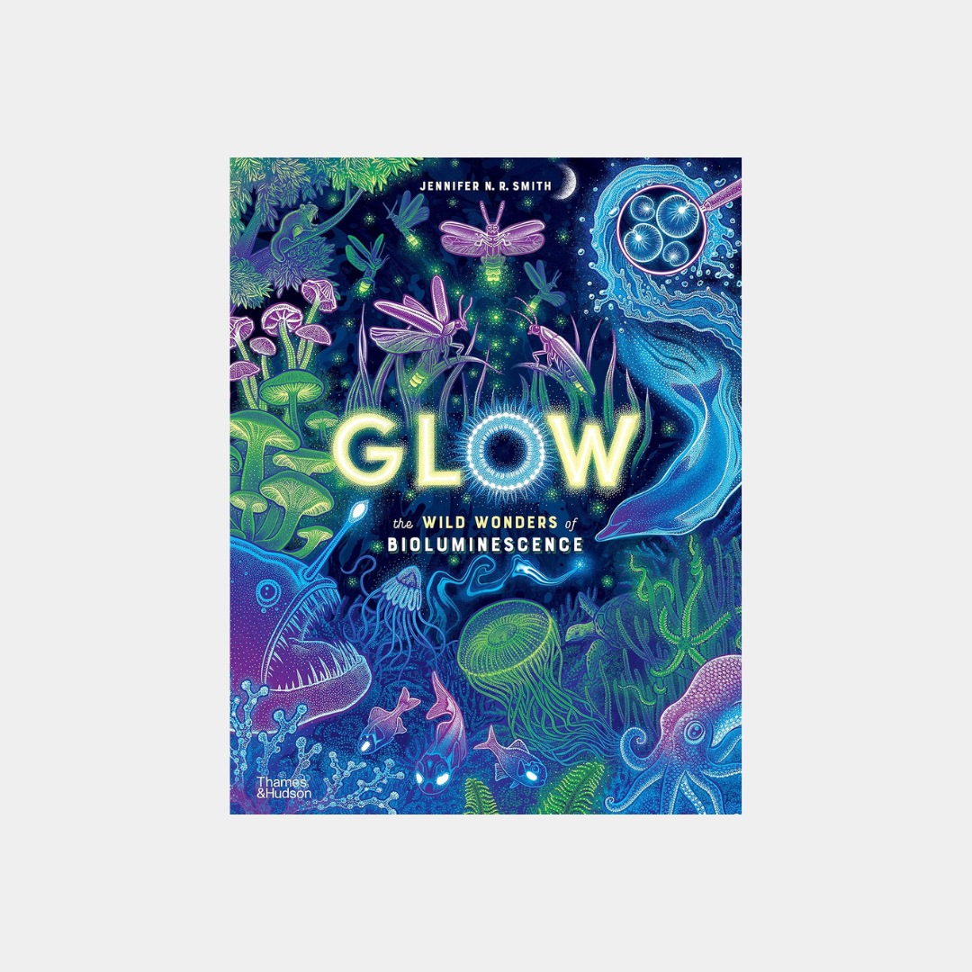 Glow: The Wild Wonders of Bioluminescence
