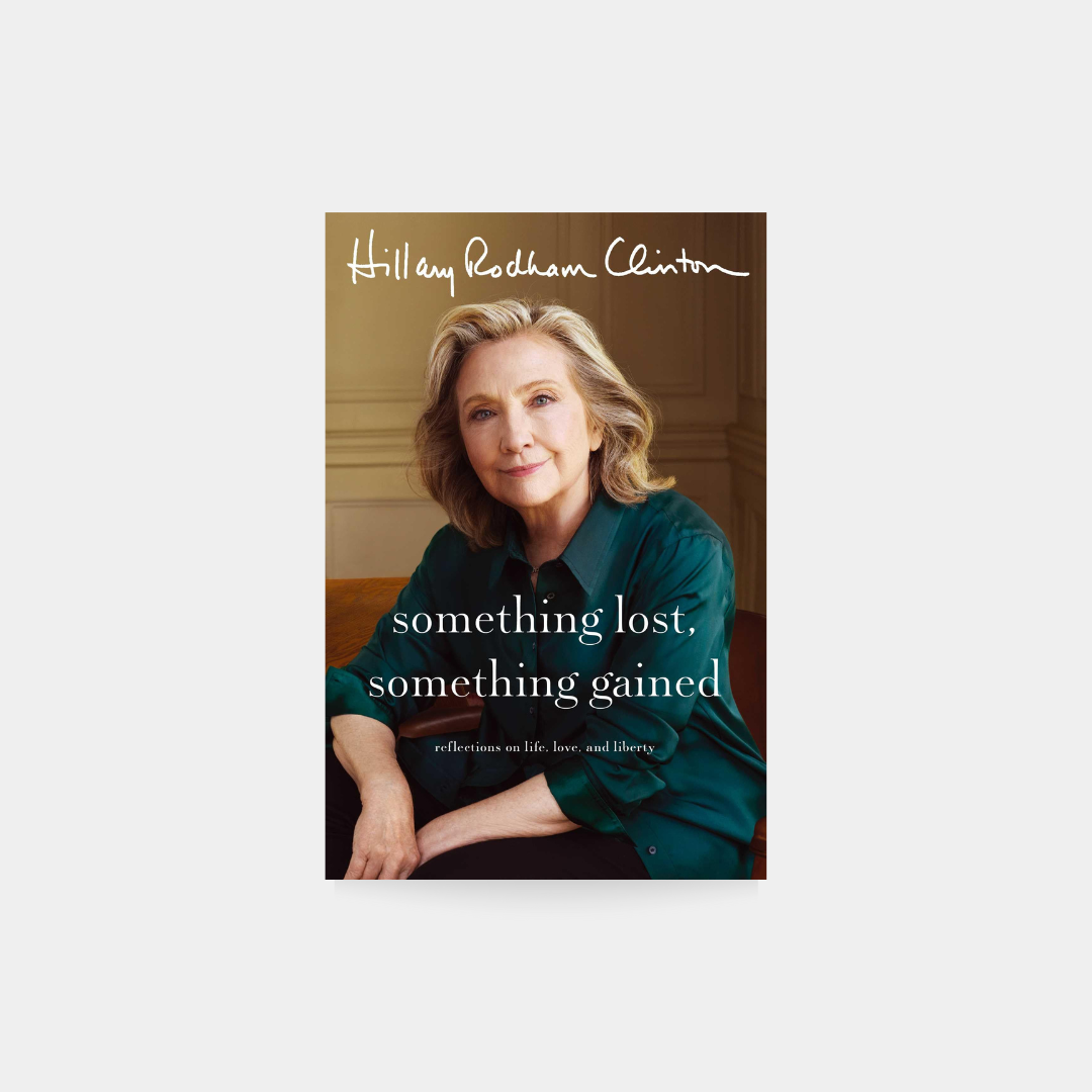 Something Lost, Something Gained - Hillary Rodham Clinton