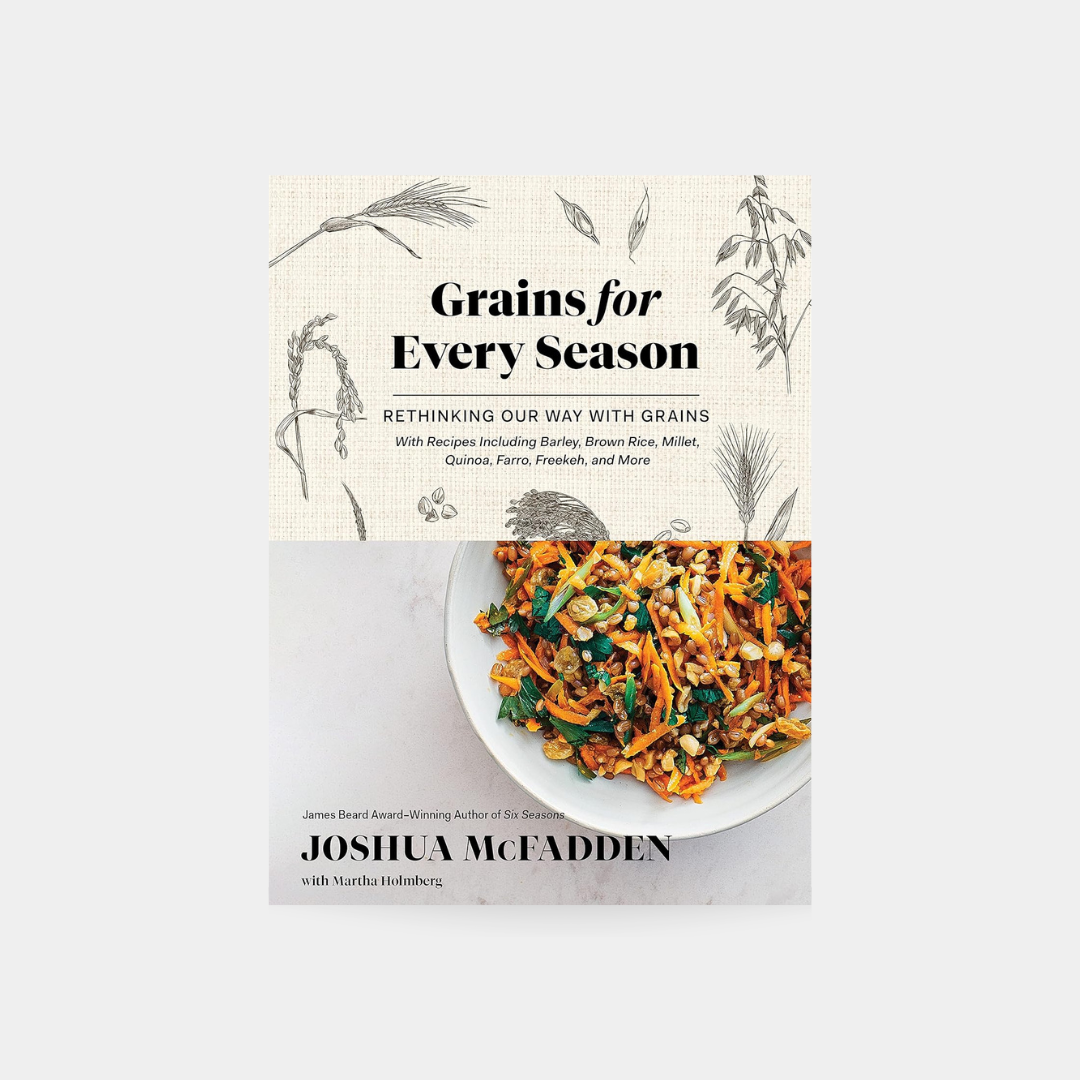 Grains for Every Season: Rethinking Our Way with Grains