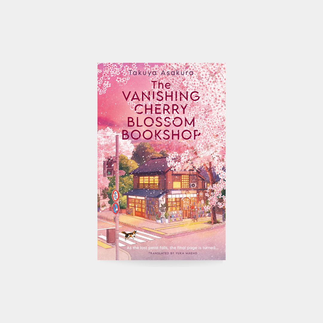 Vanishing Cherry Blossom Bookshop - Takuya Asakura