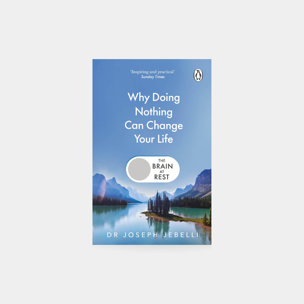 The Brain Rest, Why Doing Nothing Can Change Your Life