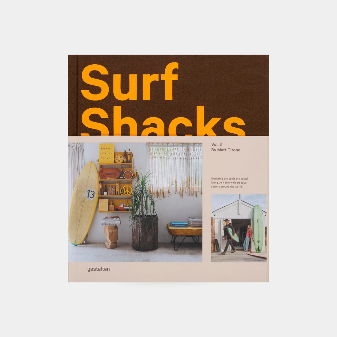Surf Shacks Vol. 3, Exploring the Spirit of Coastal Living