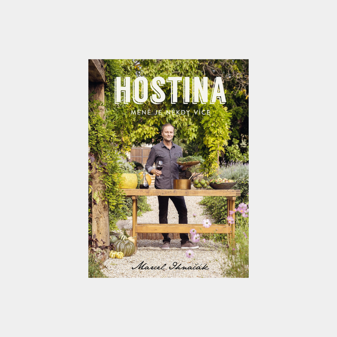 Hostina. Méně je nìkdy více – Marcel Ihnačák