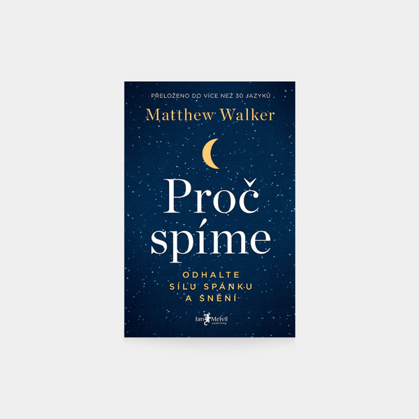 Proč spíme: Odhalte sílu spánku a snění