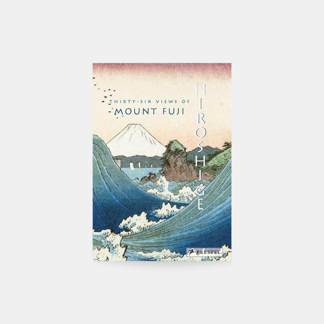 Hiroshige: Thirty-Six Views of Mt. Fuji