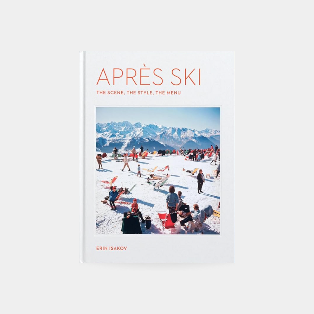 Après Ski: The Scene, the Style, the Menu