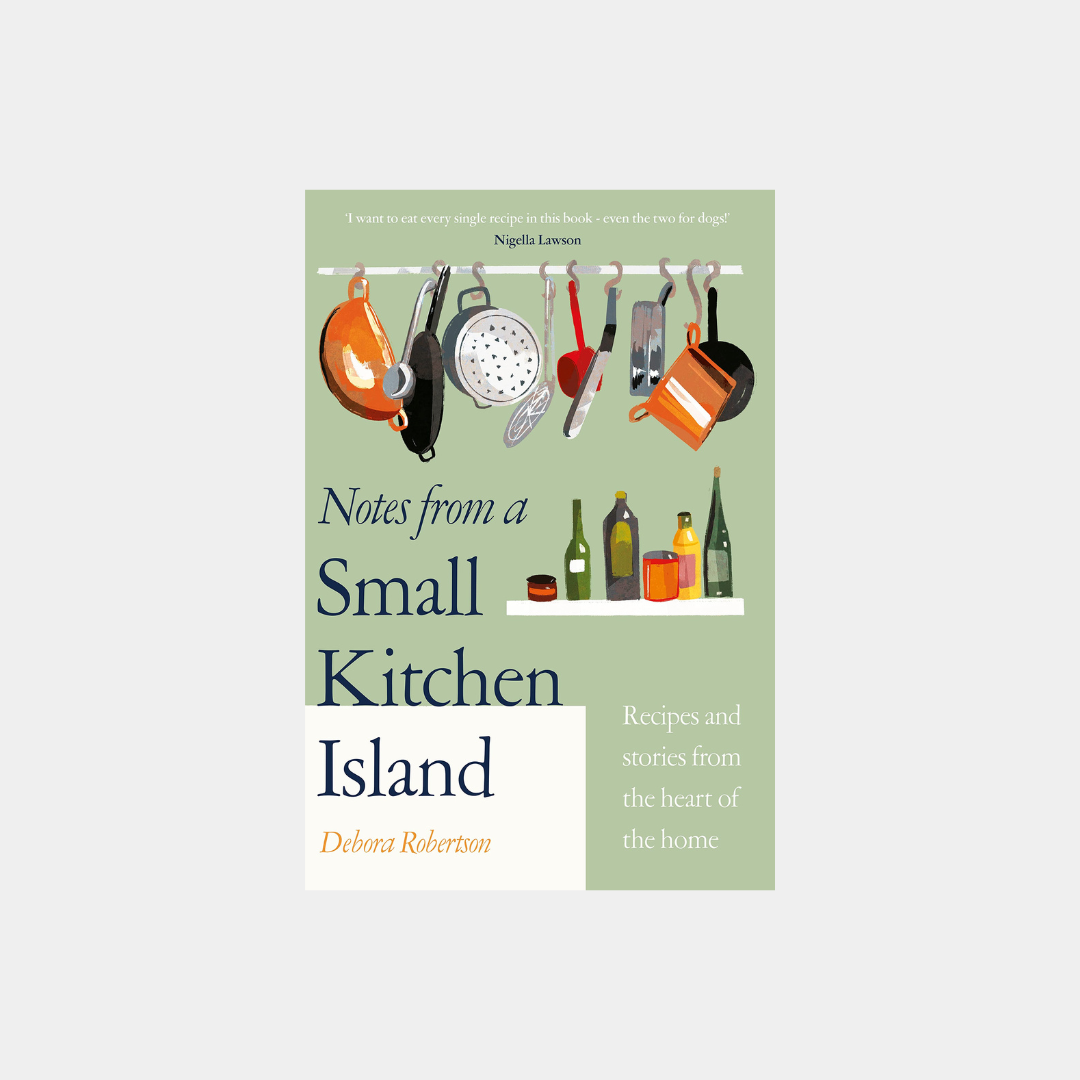 Notes from a Small Kitchen Island - Deborah Robertson