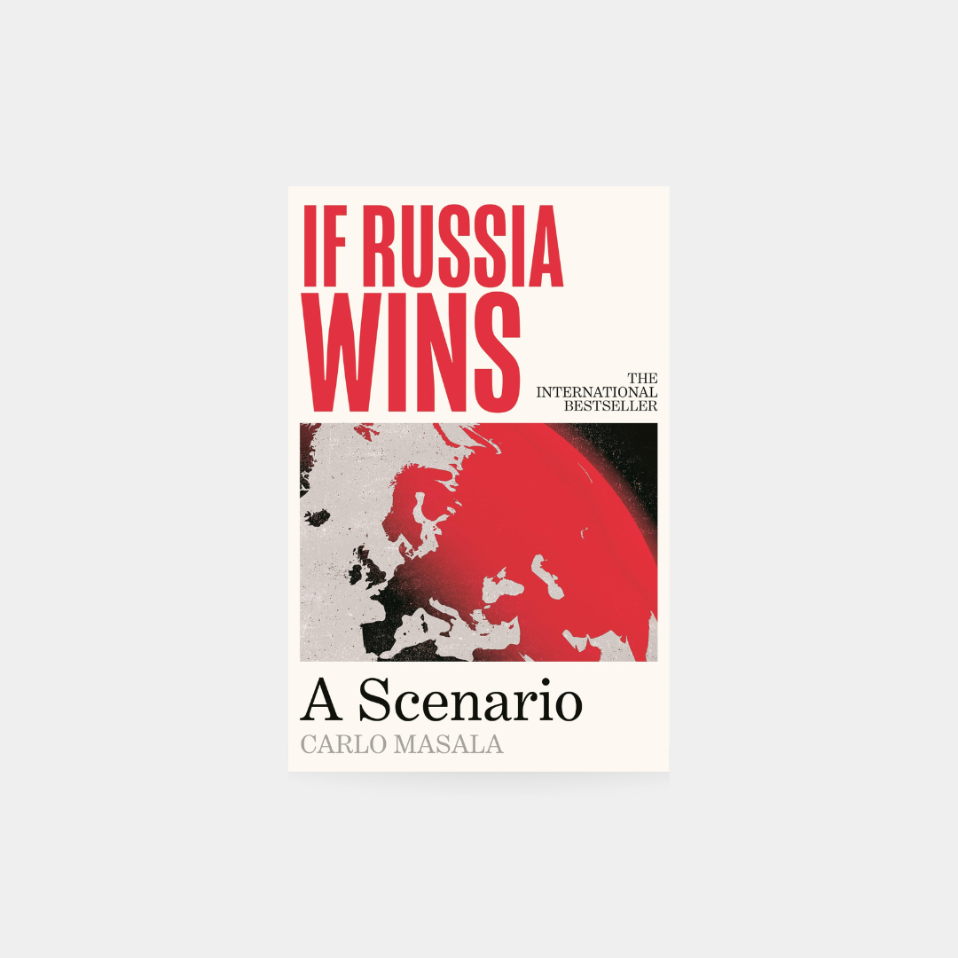 If Russia Wins: A Scenario - Carlo Masala