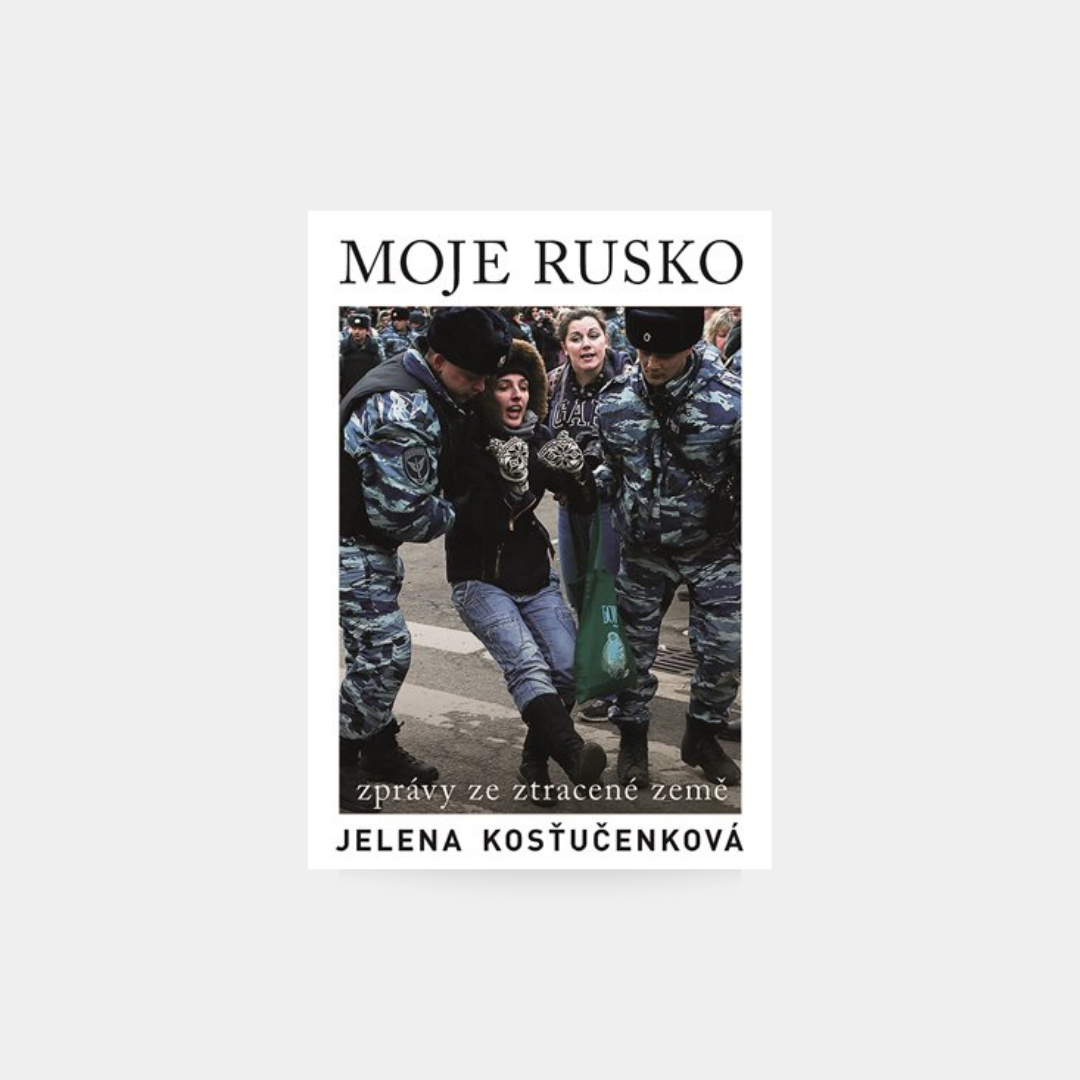 Moje Rusko - Jelena Kosťučenková