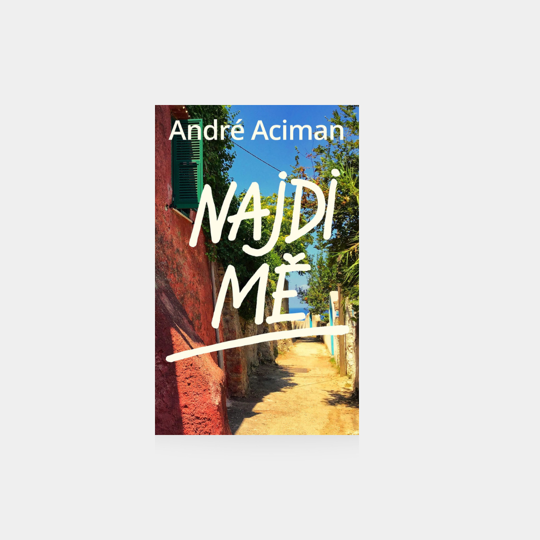 Najdi mě - André Aciman