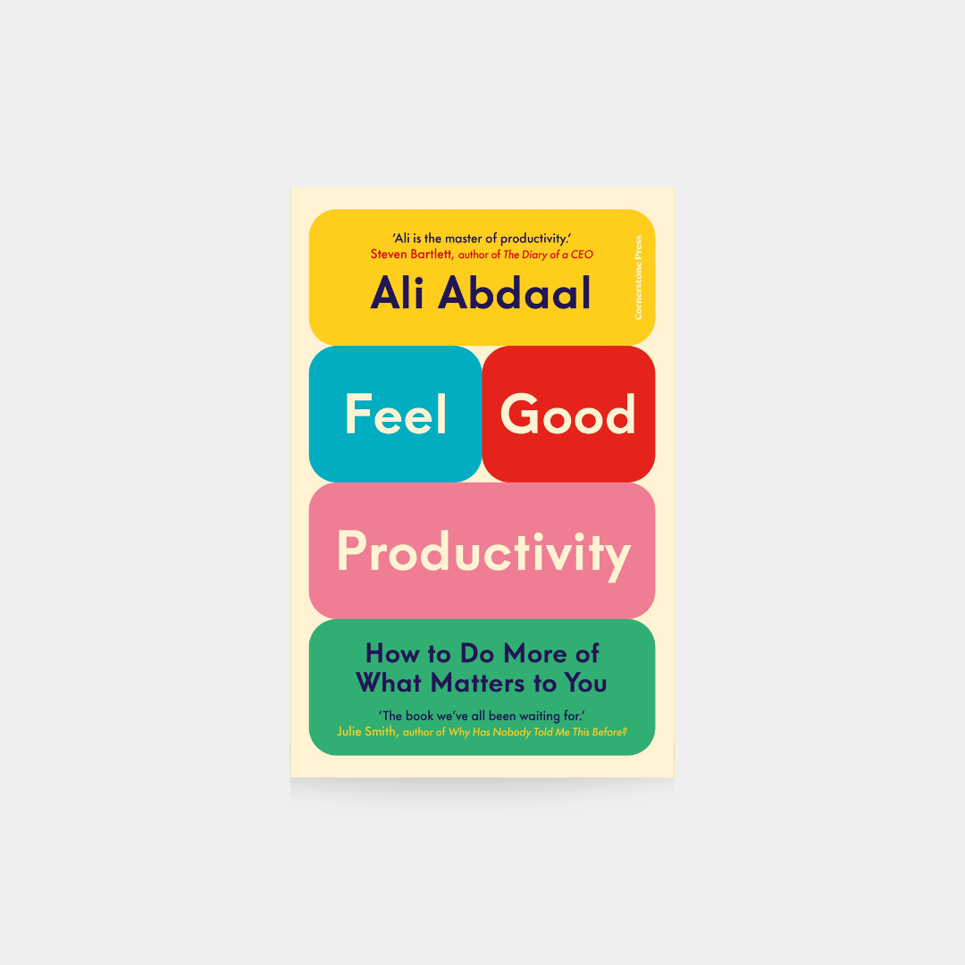 Feel-Good Productiviy - Ali Abdaal