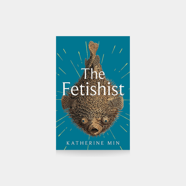 The Fetishist - Katherine Min