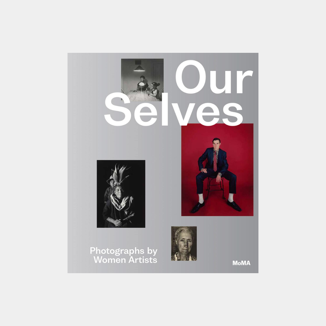 Our Selves: Photographs by Women Artists