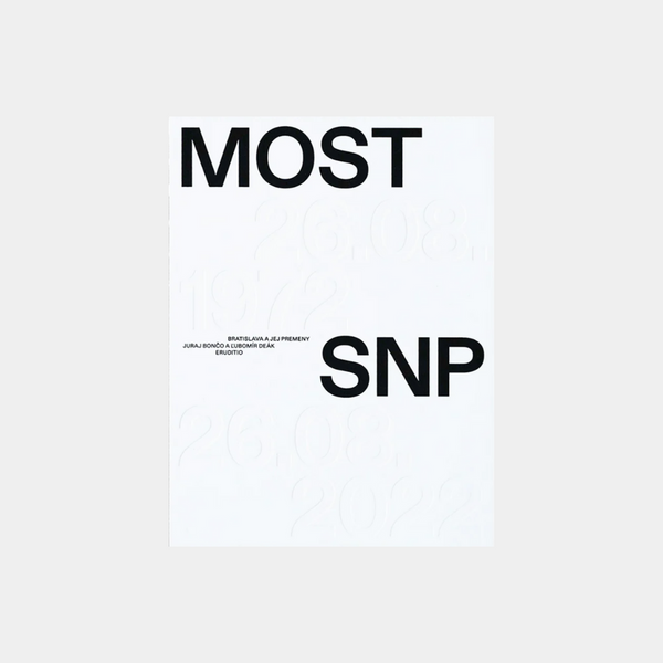 Bratislava a jej premeny - Most SNP