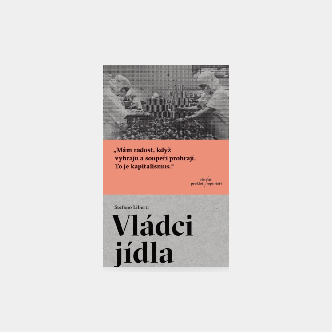Vládci jídla - Stefano Liberti