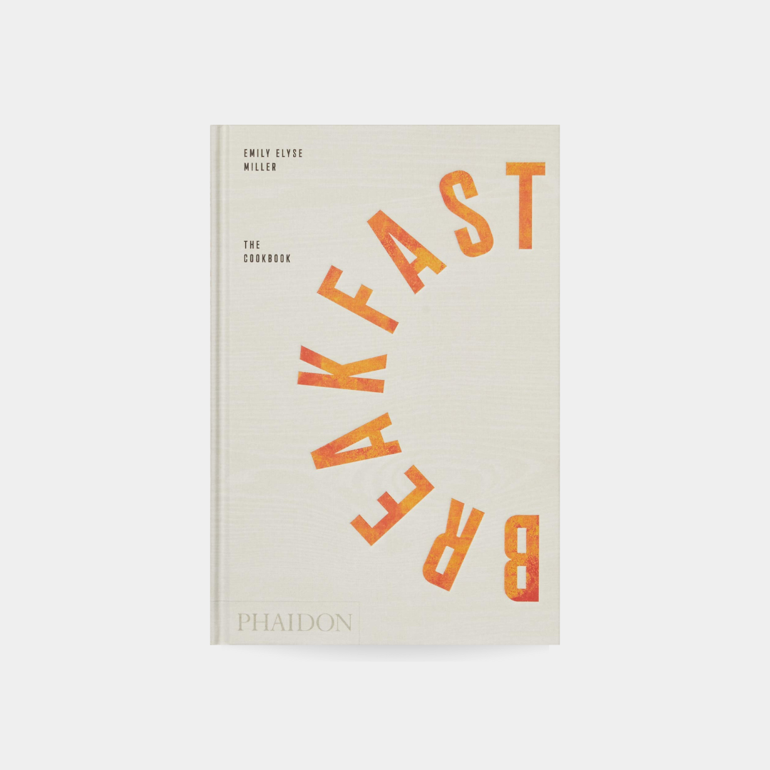 Breakfast: The Cookbook