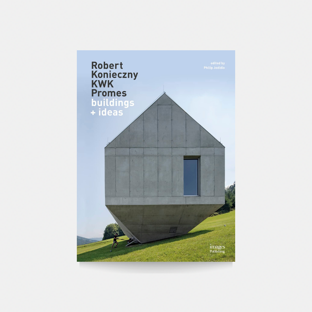 Robert Konieczny  KWK Promes: Buildings + Ideas