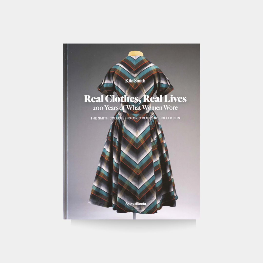 Real Clothes, Real Lives: 200 Years of What Women Wear
