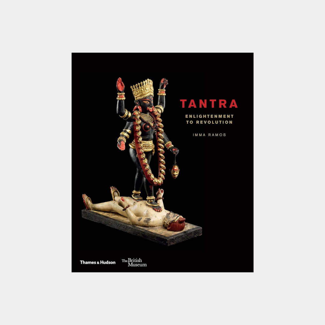 Tantra: Enlightenment to Revolution - Imma Ramos