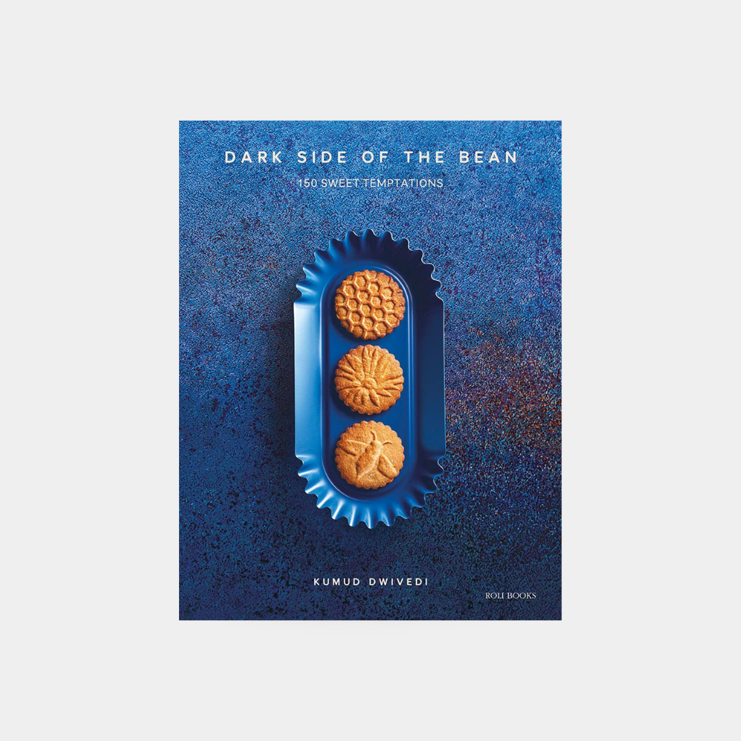 Dark Side of the Bean: 150 Sweet Temptations – Kumud Dwivedi