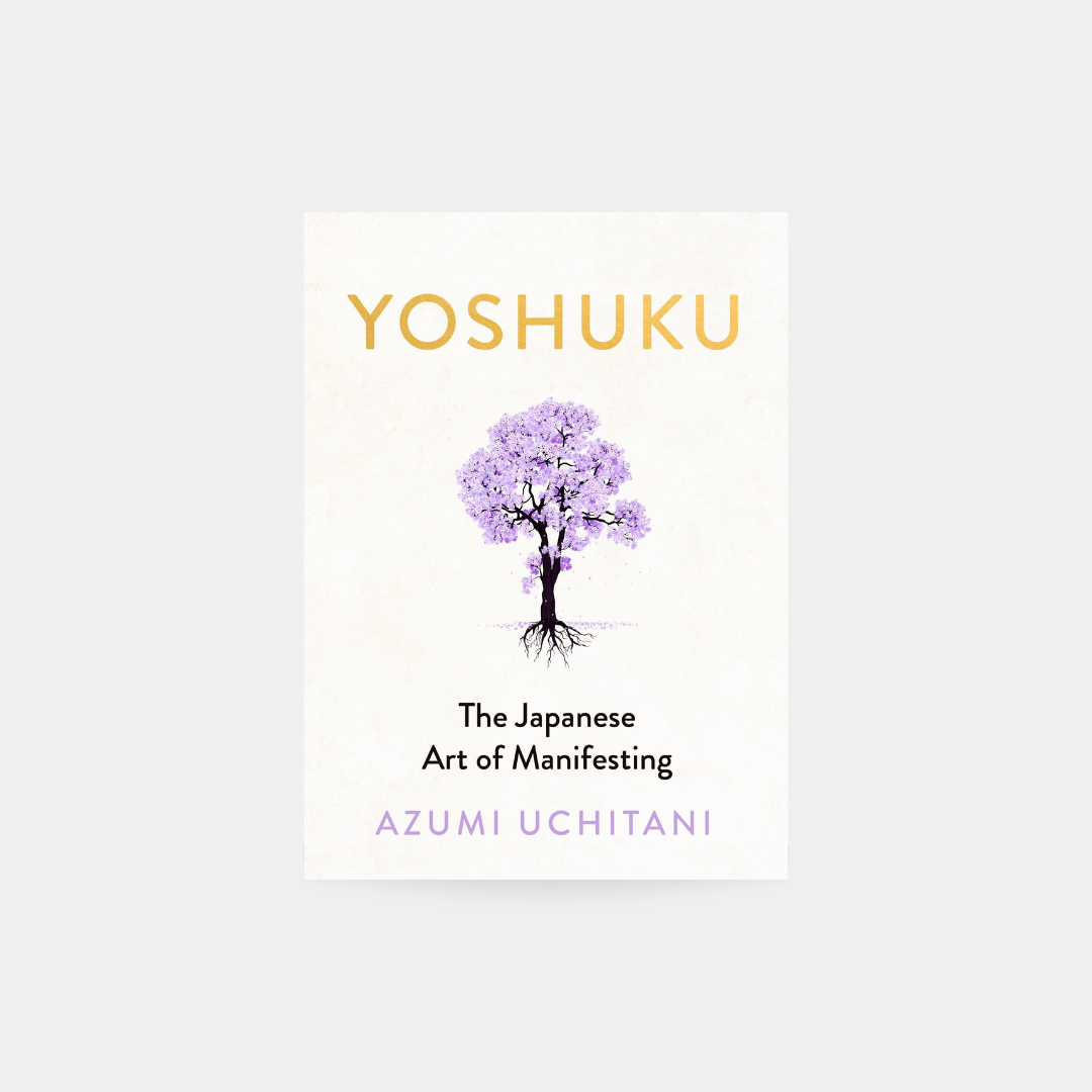 Yoshuku, Japanese Art of Manifesting, Azumi Uchitani HB