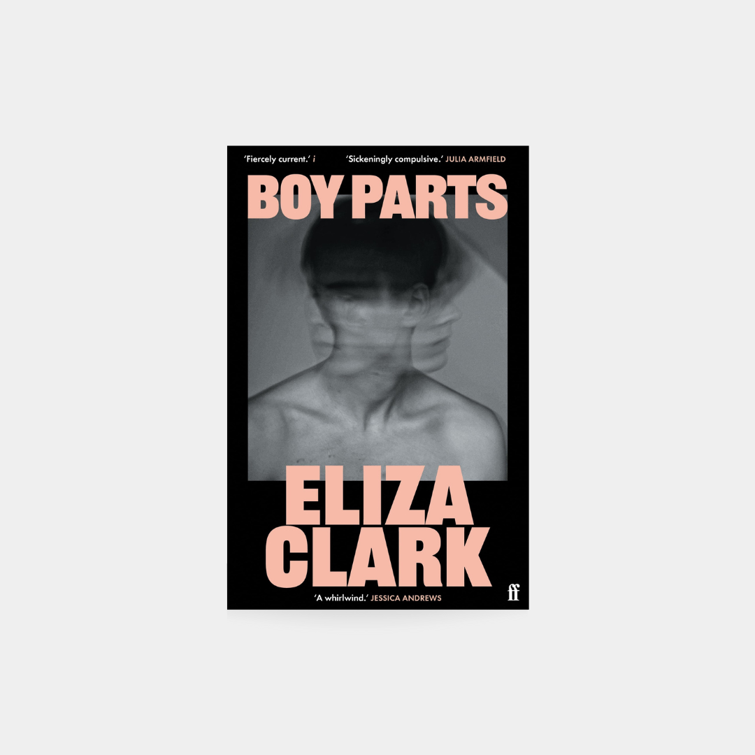 Boy Parts - Eliza Clark