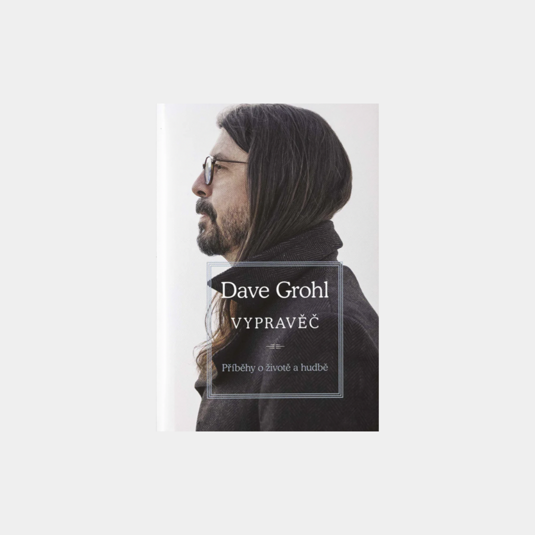 Vypravěč - Příběhy o životě a hudbě - Dave Grohl