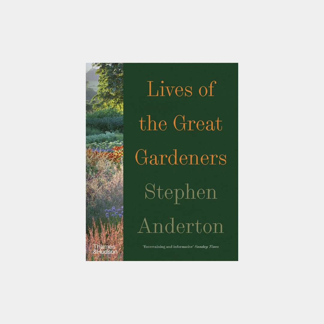 Lives of the Great Gardeners