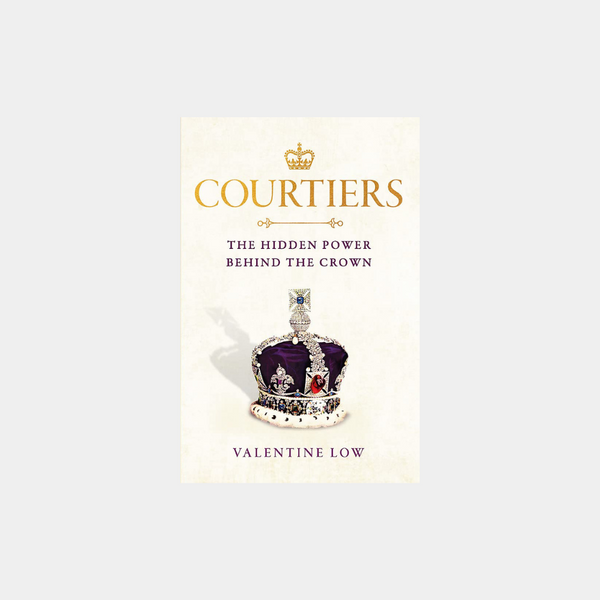 Courtiers : The inside story of the Palace power struggles from the Royal correspondent who revealed the bullying allegations