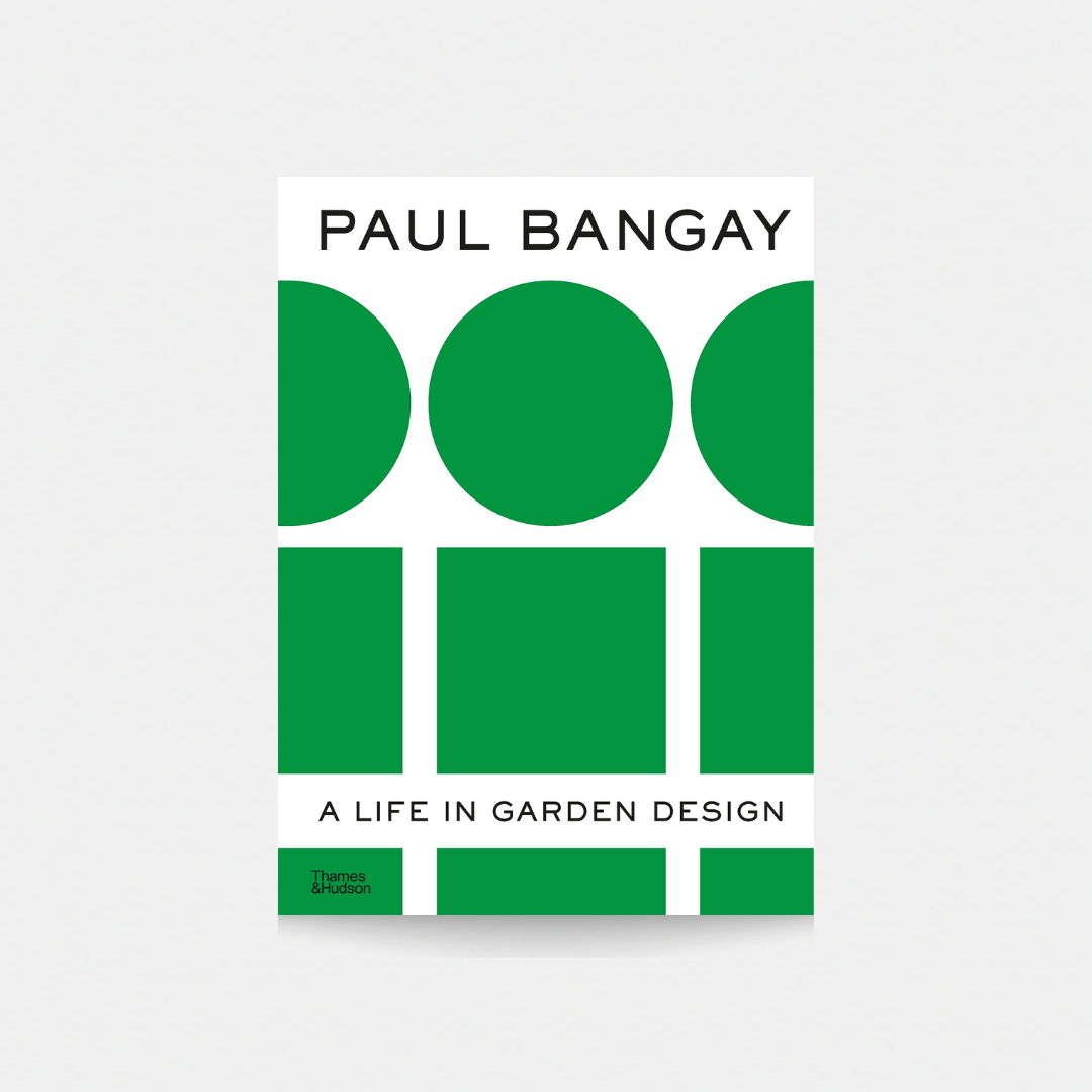 Paul Bangay, A Life in the Garden