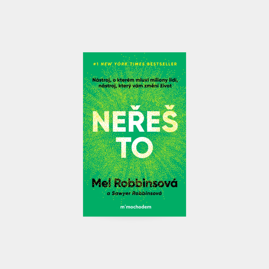Neřeš to - Mel Robbins
