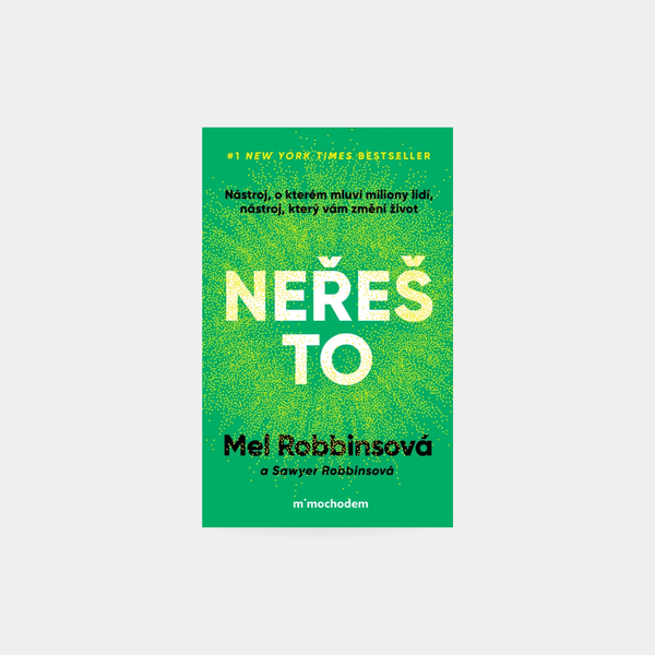 Neřeš to - Mel Robbins