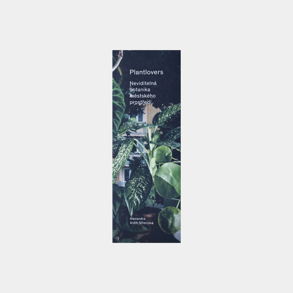 Plantlovers. Neviditelná botanika městského prostředí